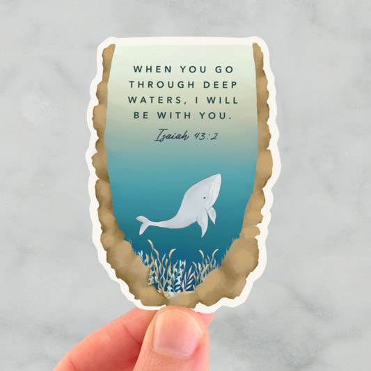 When You Go Through Deep Waters Isaiah 43:2 Sticker